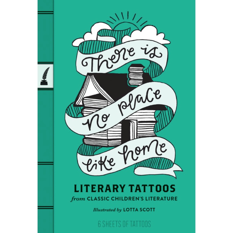 There Is No Place Like Home: Literary Tattoos from Classic Children's Literature
