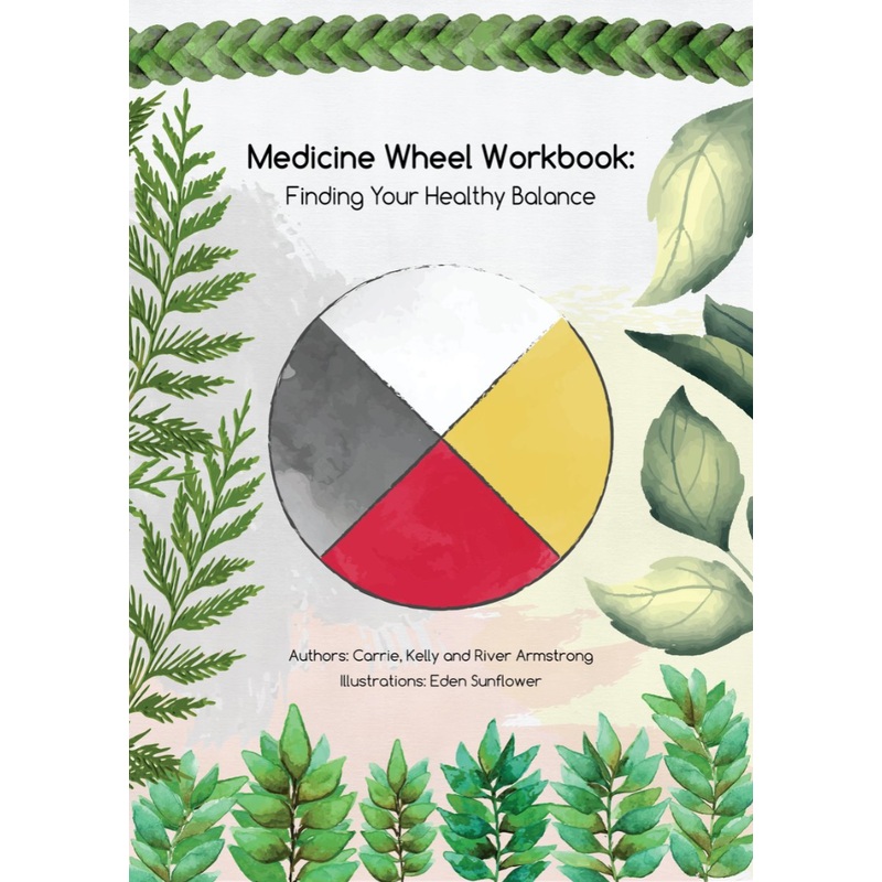 Medicine Wheel Workbook: Finding Your Healthy Balance