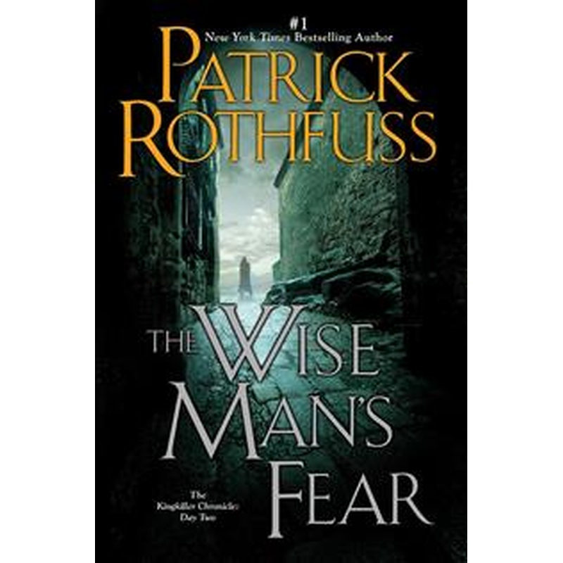The Wise Man's Fear (The Kingkiller Chronicle: Day 2)
