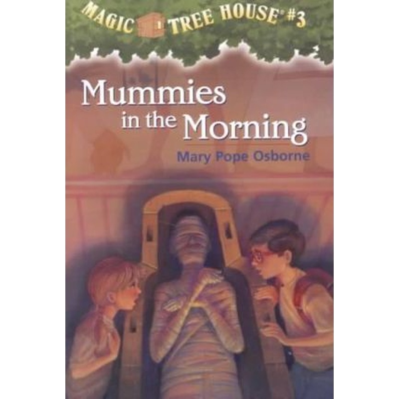 Magic Tree House #3: Mummies in the Morning