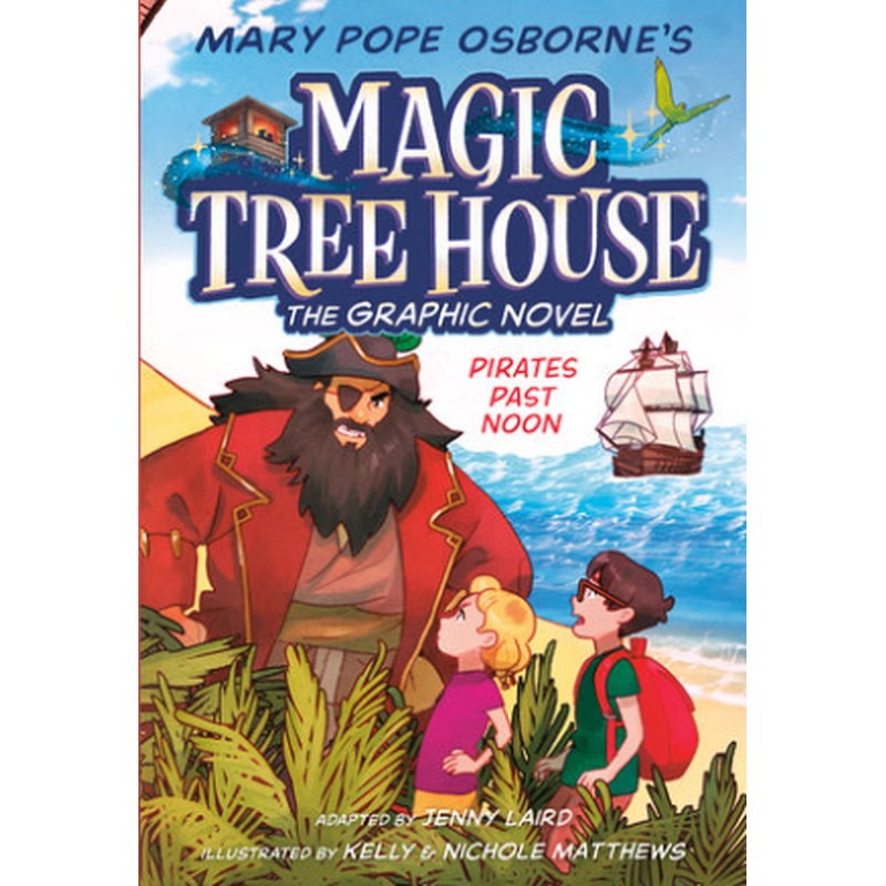 Magic Tree House Graphic Novel: Pirates Past