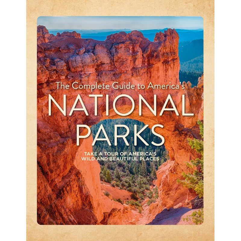 A Complete Guide to America's National Parks
