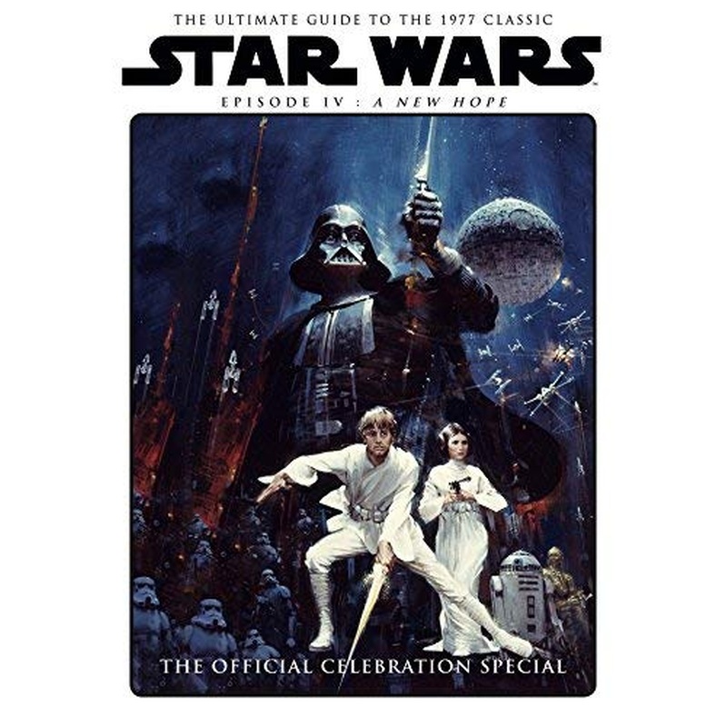 The Ultimate Guide to the 1977 Classic - Star Wars Episode IV: A New Hope