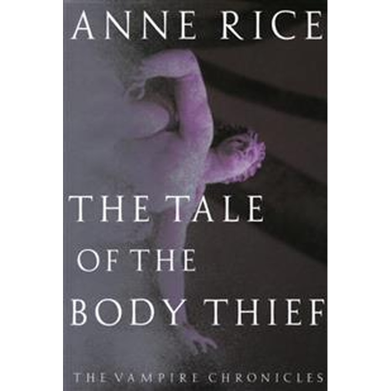 The Tale of the Body Thief (Vampire Chronicles #4)