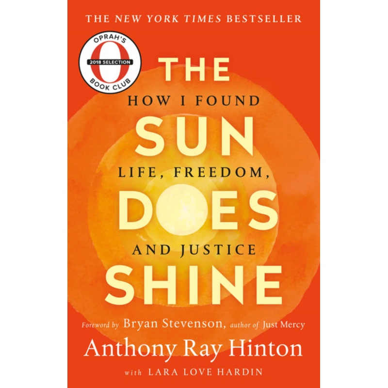 The Sun Does Shine: How I Found Life, Freedom, and Justice