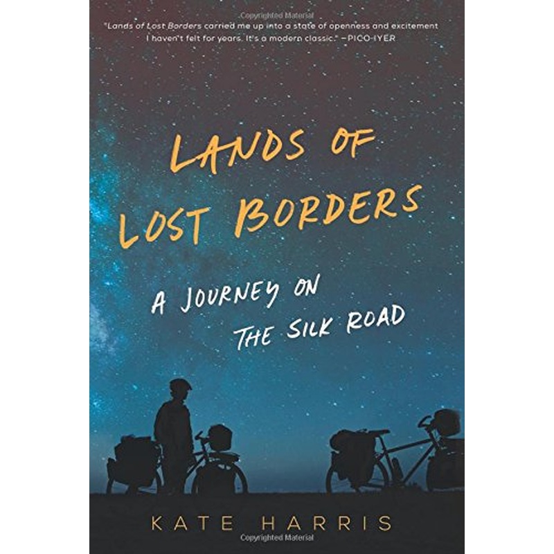 Lands of Lost Borders: A Journey on The Silk Road