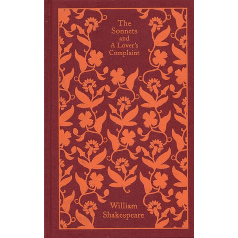 The Sonnets and a Lover's Complaint (Penguin Clothbound Classics)