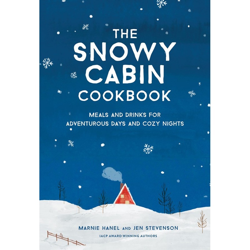 The Snowy Cabin Cookbook
