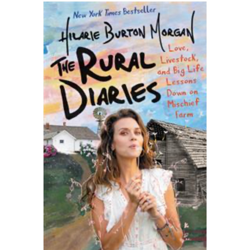 The Rural Diaries: Love, Livestock, and Big Life Lessons Down on Mischief Farm (R)