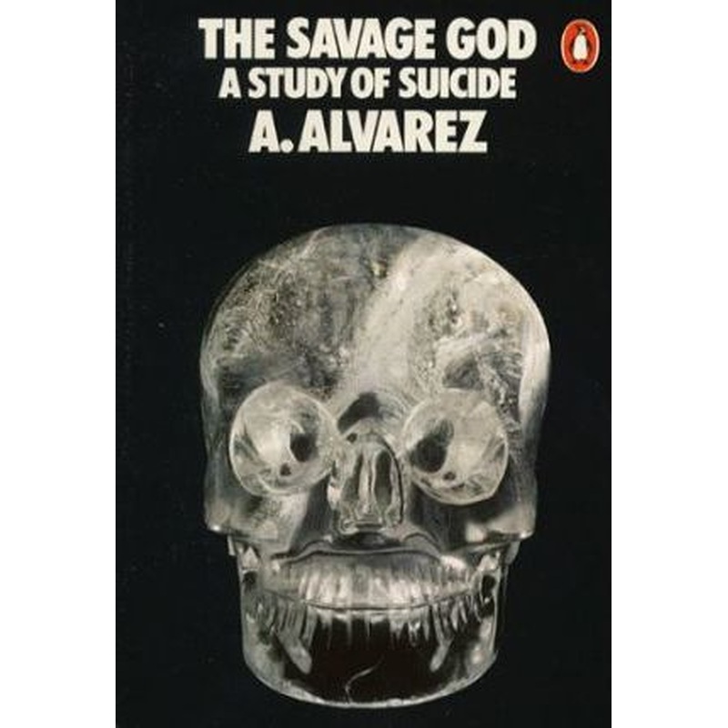 The Savage God: A Study of Suicide