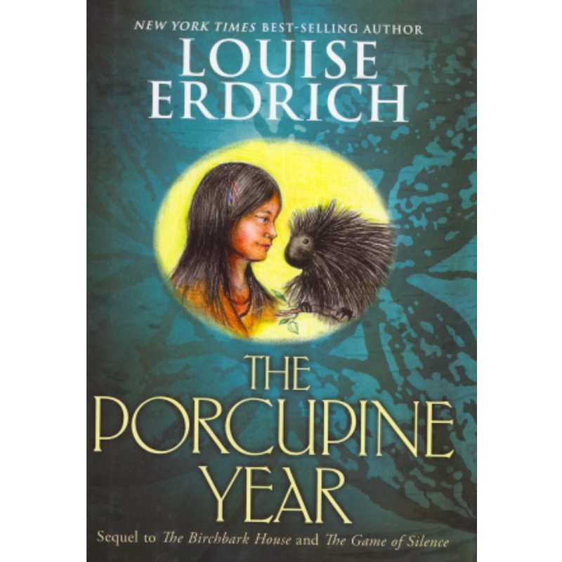 The Porcupine Year (The Birchbark House #3)(R)