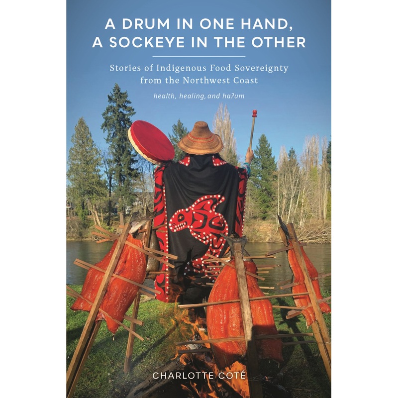 A Drum in One Hand, a Sockeye in the Other