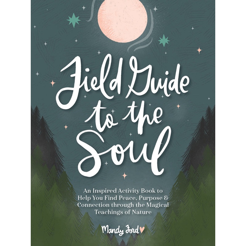 Field Guide to the Soul