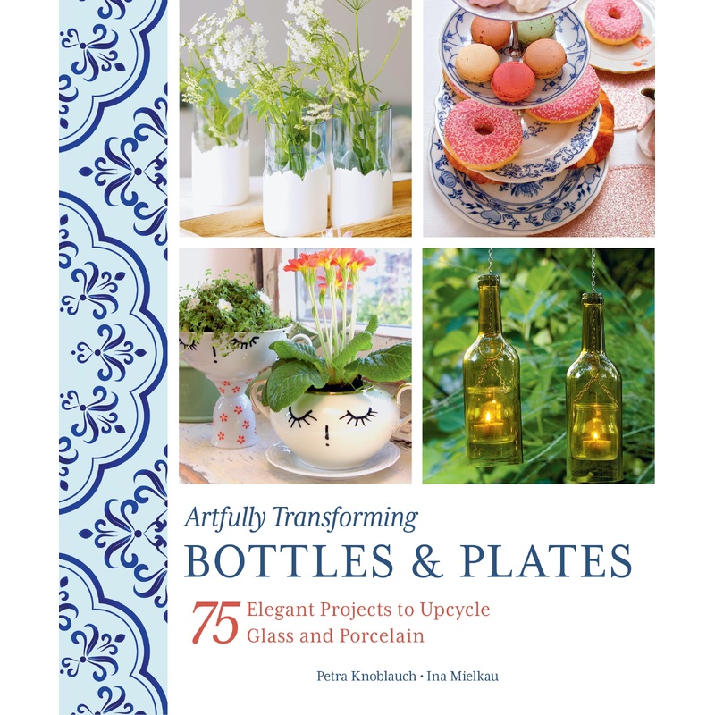 Artfully Transforming Bottles & Plates