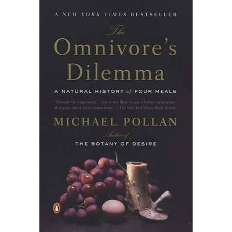 The Omnivore's Dilemma: A Natural History of Four Meals