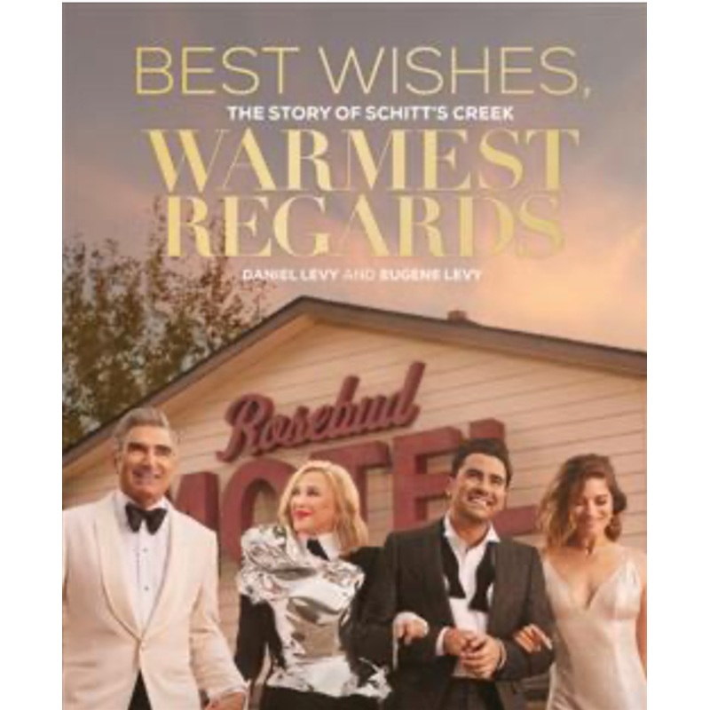 Best Wishes, Warmest Regards: The Story of Schitt's Creek