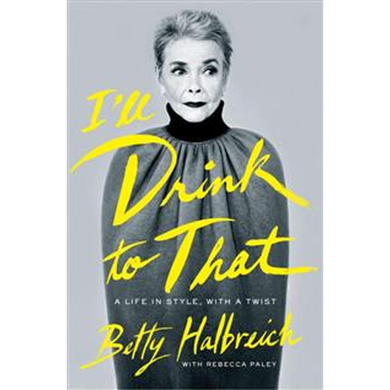 I'll Drink to That: A Life in Style, With a Twist