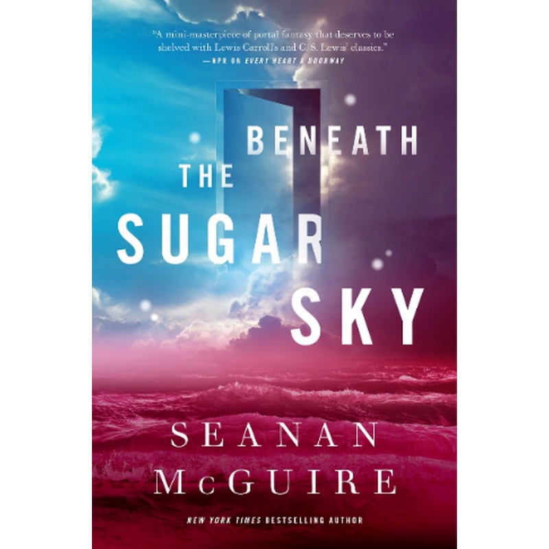 Beneath The Sugar Sky(Wayward Children #3)