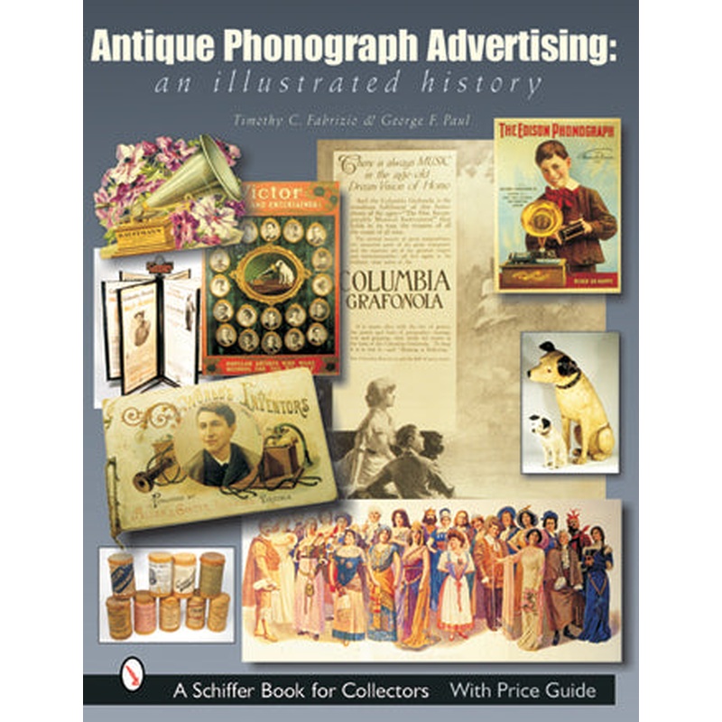 Antique Phonograph Advertising, An Illustrated History