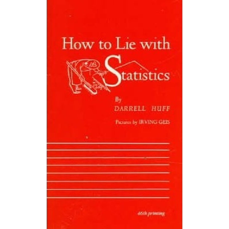 How to Lie With Statistics