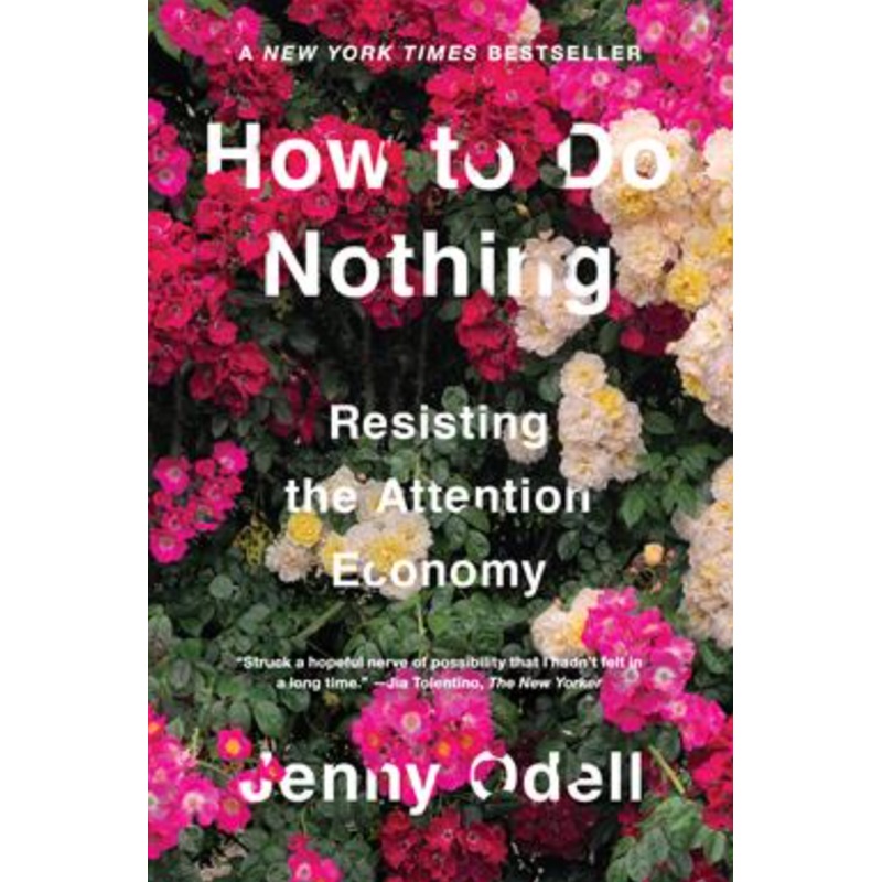 How to Do Nothing: Resisting the Attention Economy (HCU)