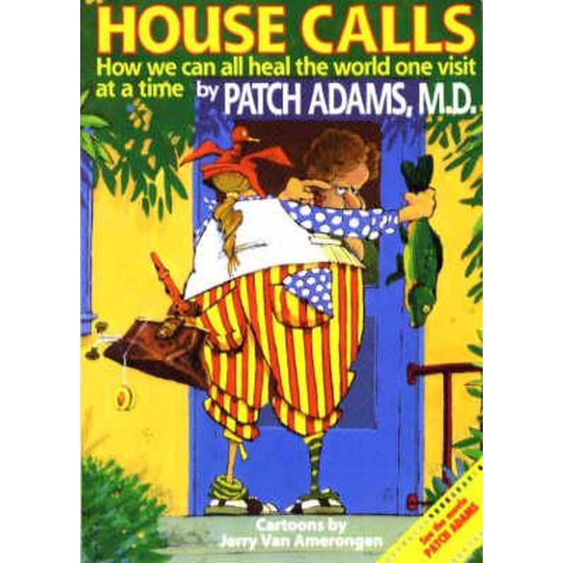House Calls: How We Can Heal the World One Visit at a Time