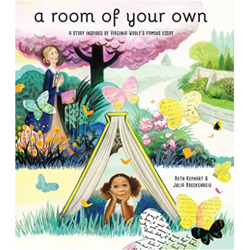 A Room of Your Own: A Story Inspired by Virginia Woolf's Famous Essay