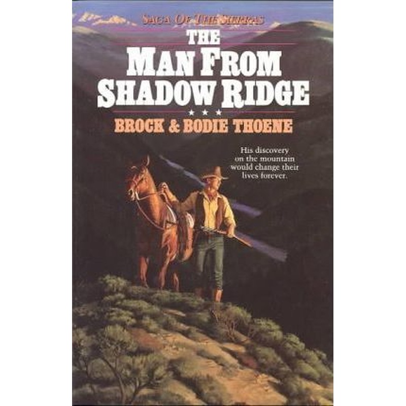 The Man From Shadow Ridge (Saga of the Sierras: Book 1)
