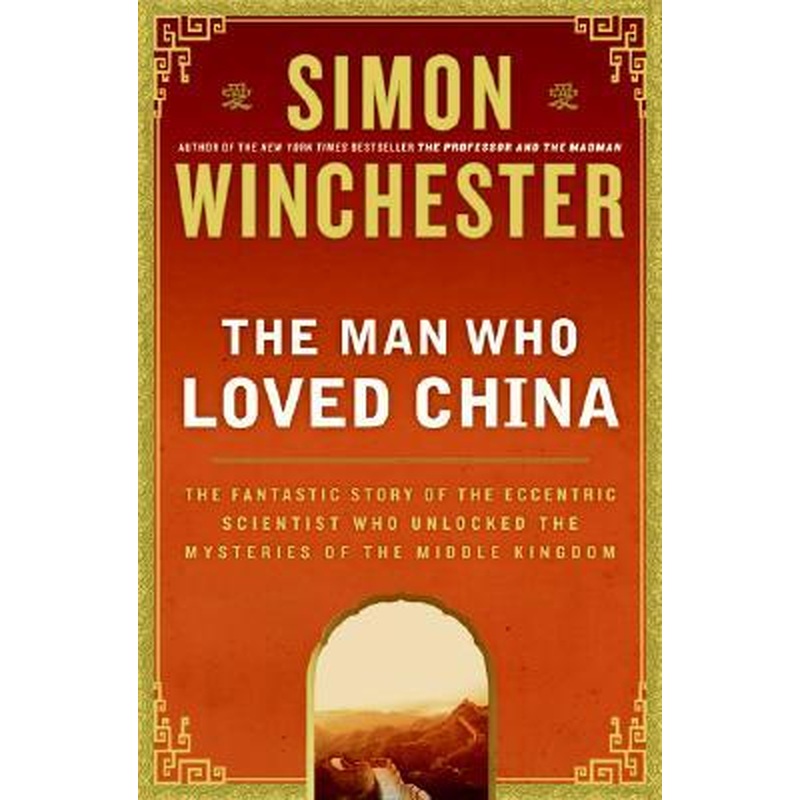 The Man Who Loved China