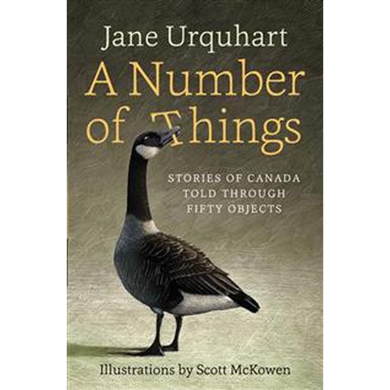 A Number of Things: Stories of Canada Told Through Fifty Objects