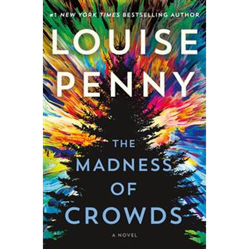 The Madness of Crowds (Inspector Gamache #17)(HC)