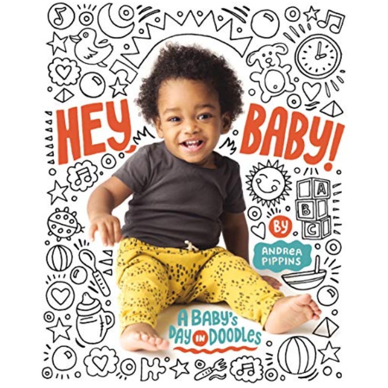 Hey, Baby! A Baby's Day in Doodles