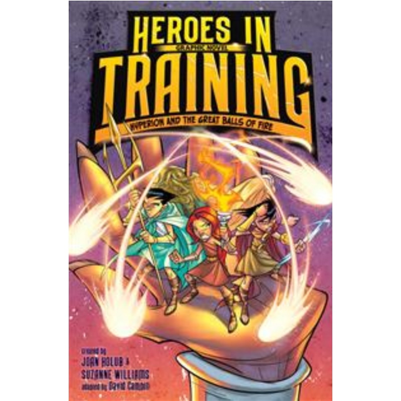 Heroes in Training #4: Hyperion and the Great Balls of Fire (Graphic Novel)