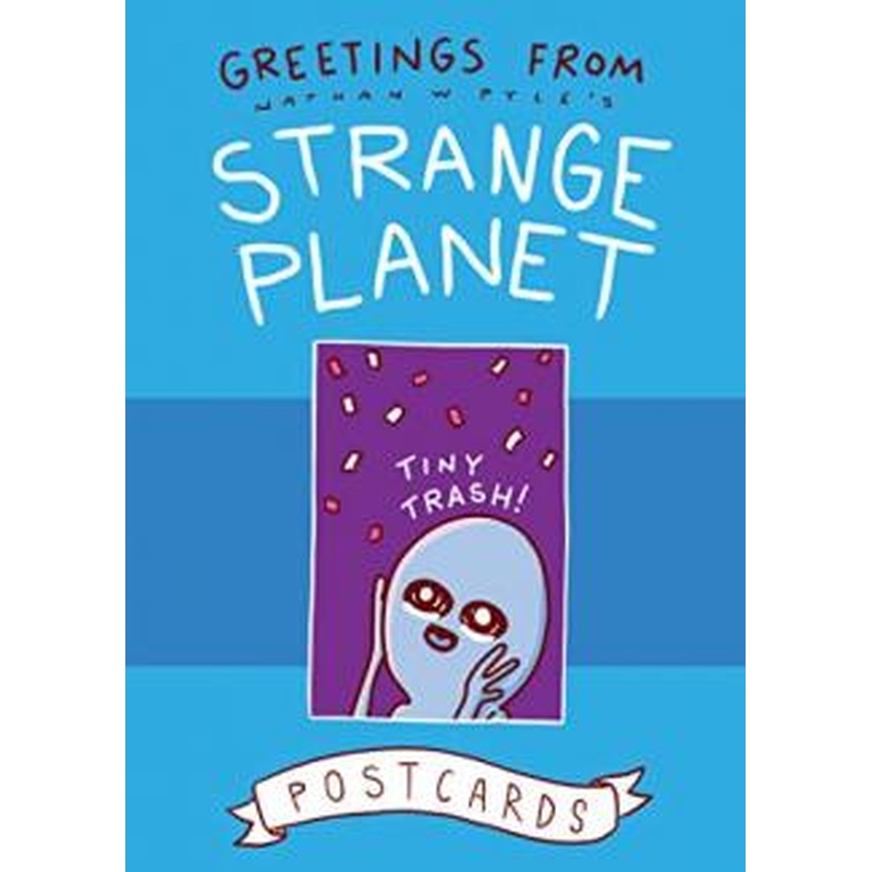 Greetings from Strange Planet: Postcards (Strange Planet Series)