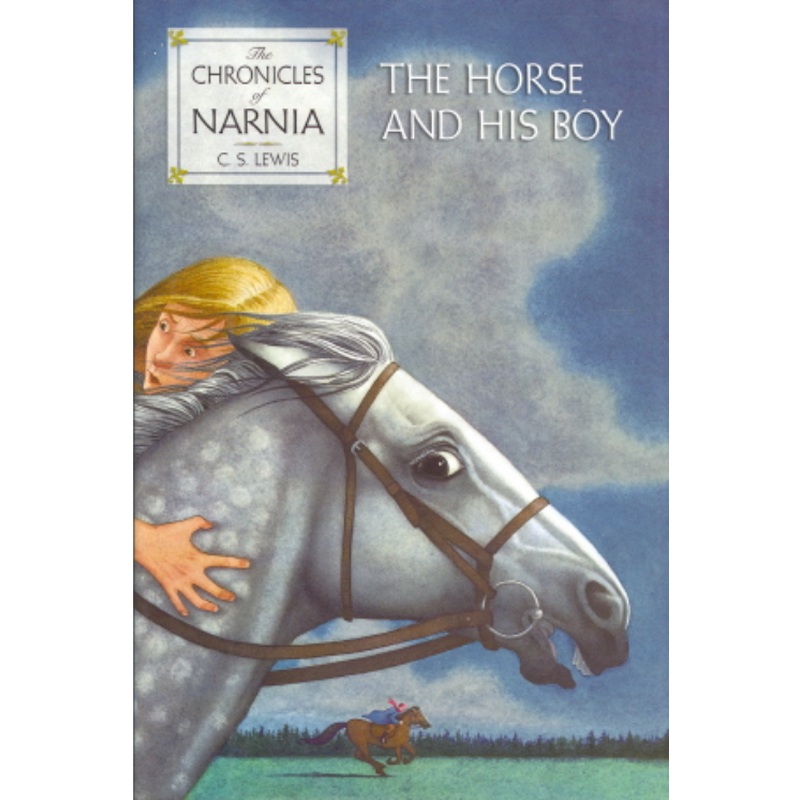 The Horse and His Boy (Chronicles of Narnia #3)(HCR)