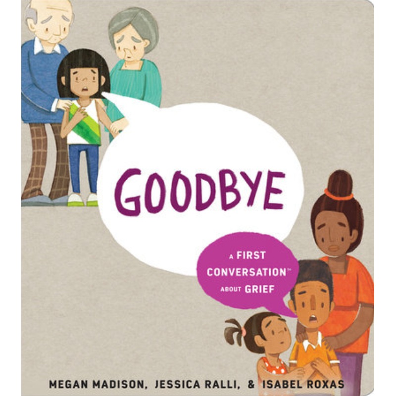 Goodbye: A First Conversation About Grief (HC)