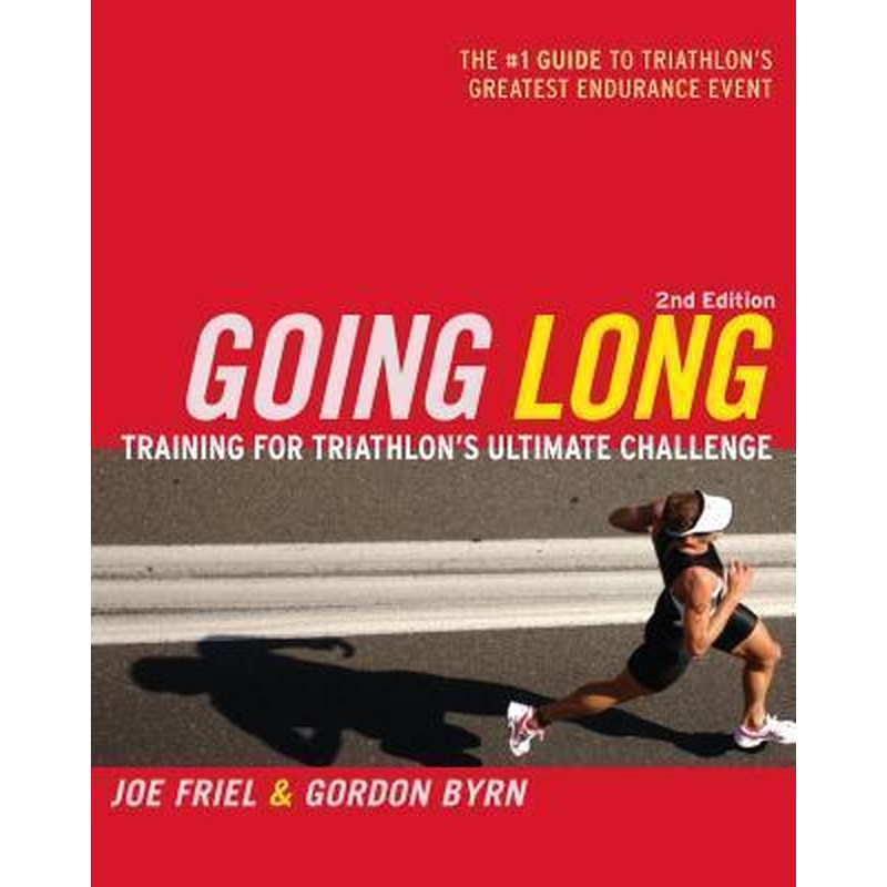 Going Long (2nd ed.): Training for Ironman-Distance Triathalons
