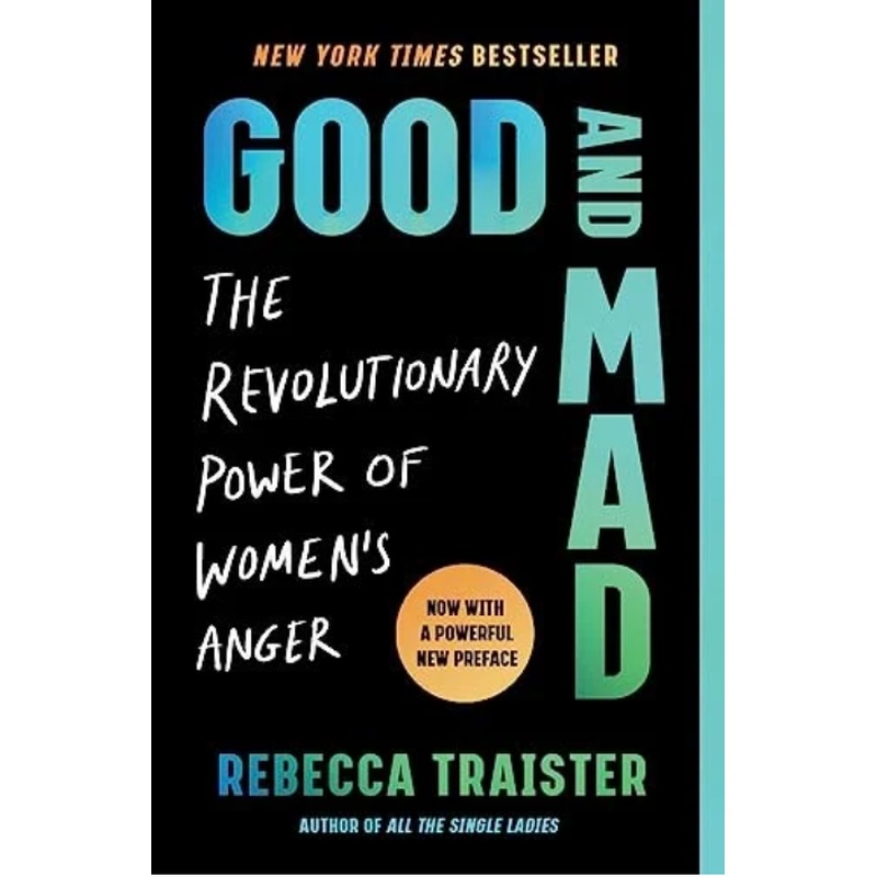Good and Mad: The Revolutionary Power of Women's Anger
