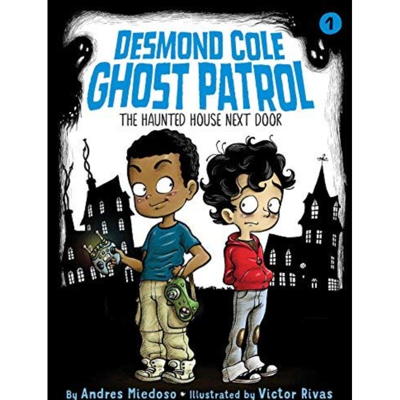 The Haunted House Next Door (Desmond Cole Ghost Patrol #1)