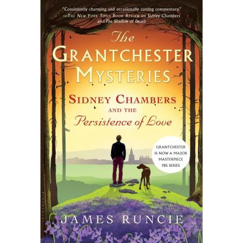 The Grantchester Mysteries: Sidney Chambers and the Persistence of Love