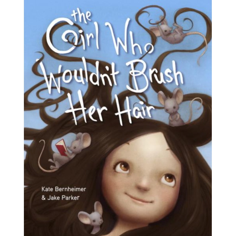 The Girl Who Wouldn't Brush Her Hair