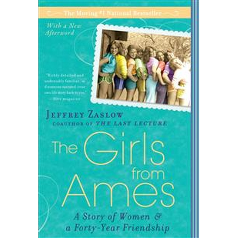 The Girls from Ames: A Story of Women & a Forty-Year Friendship