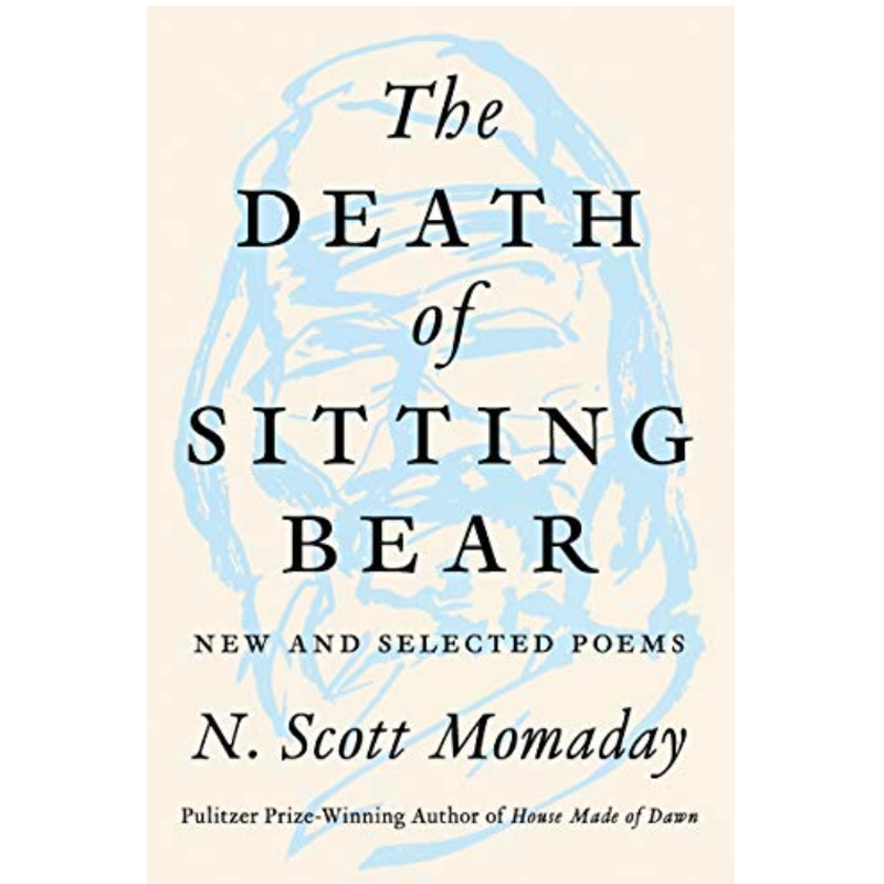 The Death of Sitting Bear: New and Selected Poems