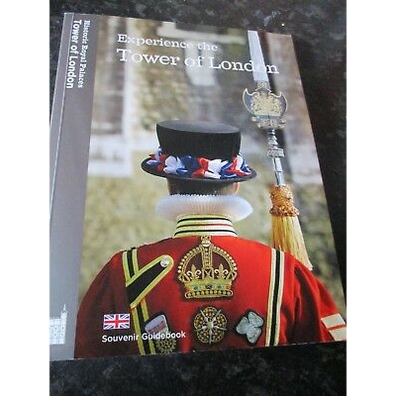 Experience the Tower of London: Souvenir Guidebook