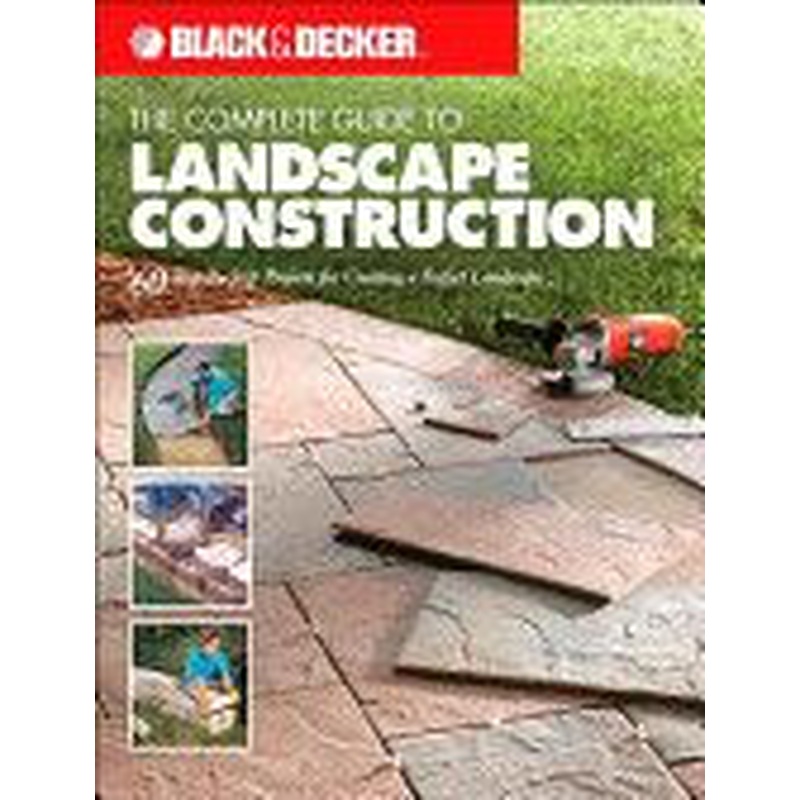 The Complete Guide to Landscape Construction