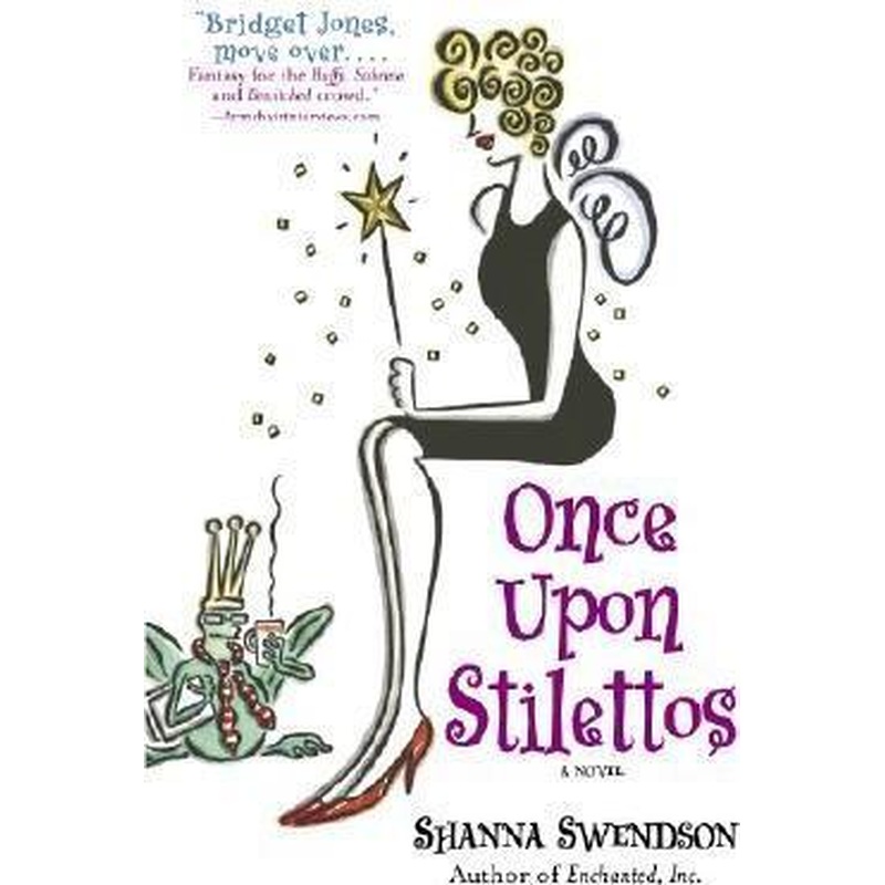 Enchanted Inc. #2: Once Upon Stilettos
