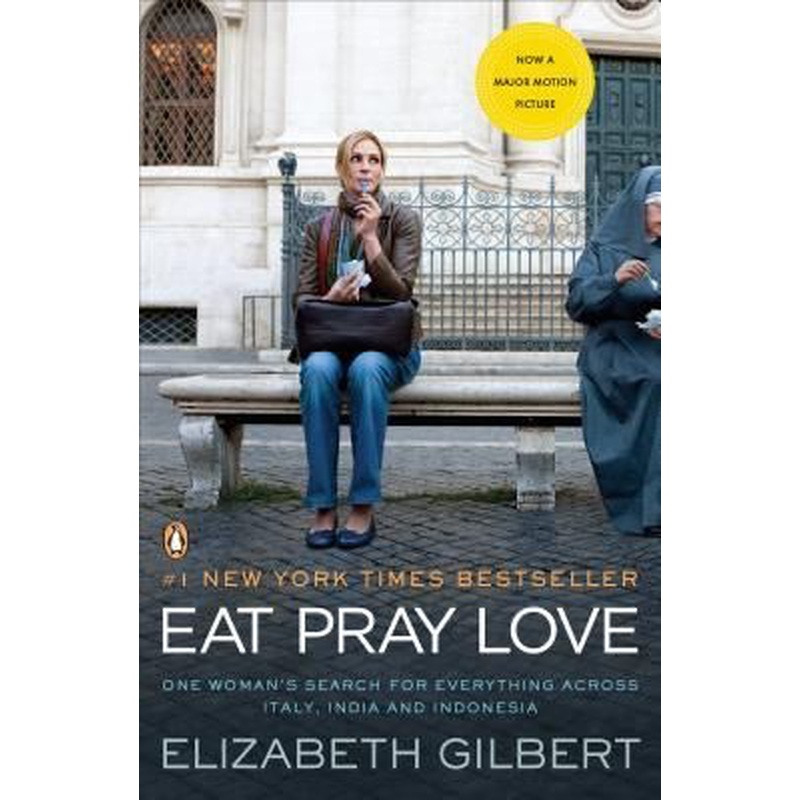 Eat, Pray, Love (Movie Tie-In)