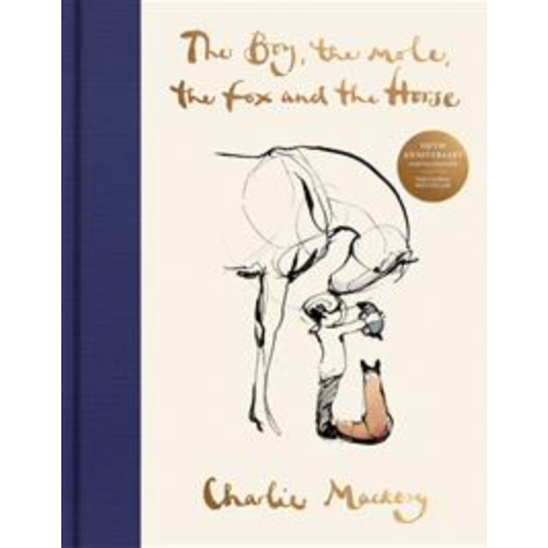 The Boy, the Mole, the Fox and the Horse (Fifth Anniversary Edition)