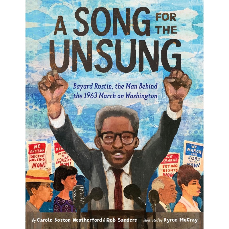 A Song for the Unsung: Bayard Rustin, the Man Behind the 1963 March on Washington
