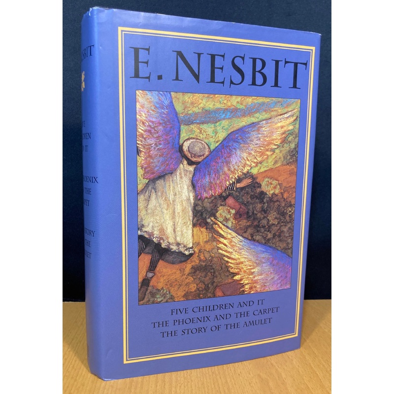 Five Children and It, The Phoenix and the Carpet, and the Story of the Amulet